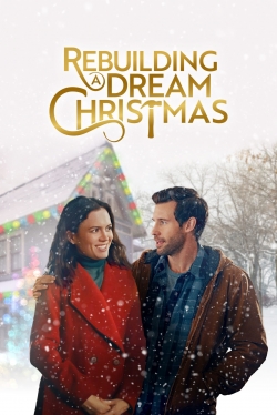 Watch Rebuilding a Dream Christmas movies free online