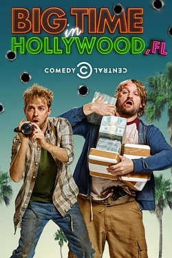 Watch Big Time in Hollywood, Fl movies free online
