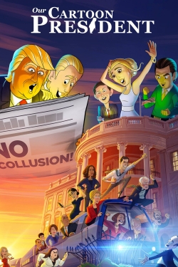 Watch Our Cartoon President movies free online