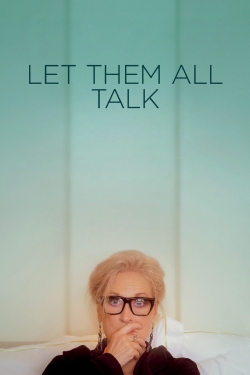 Watch Let Them All Talk movies free online