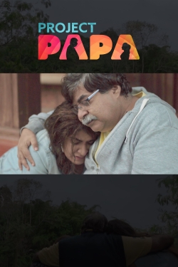 Watch Project Papa movies free online