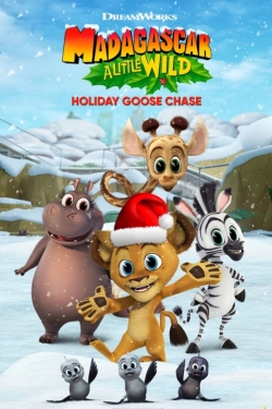 Watch Madagascar: A Little Wild Holiday Goose Chase movies free online