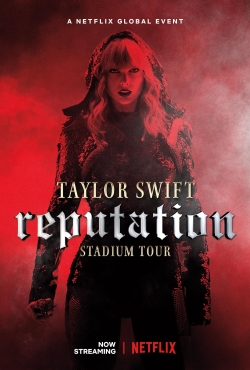 Watch Taylor Swift: Reputation Stadium Tour movies free online