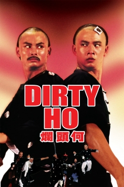 Watch Dirty Ho movies free online