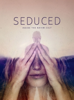 Watch Seduced: Inside the NXIVM Cult movies free online