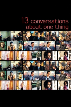 Watch Thirteen Conversations About One Thing movies free online