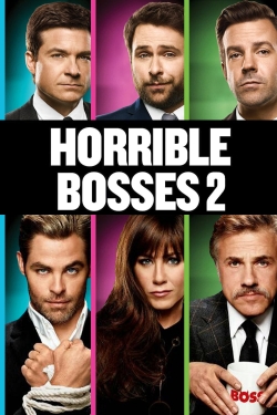 Watch Horrible Bosses 2 movies free online