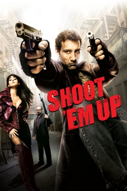 Watch Shoot 'Em Up movies free online