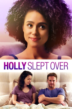 Watch Holly Slept Over movies free online