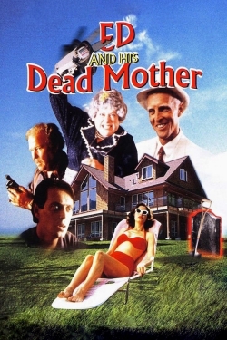 Watch Ed and His Dead Mother movies free online