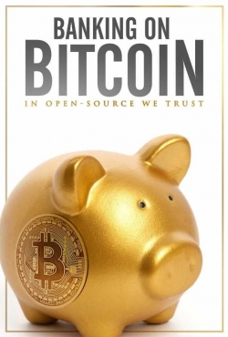 Watch Banking on Bitcoin movies free online