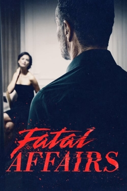 Watch Fatal Affairs movies free online