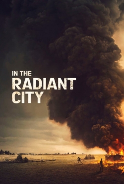 Watch In the Radiant City movies free online