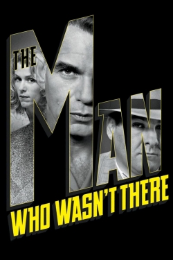 Watch The Man Who Wasn't There movies free online