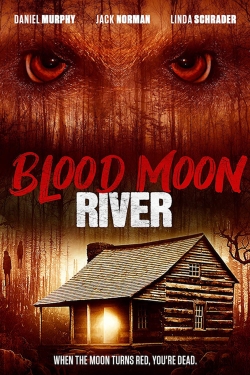Watch Blood Moon River movies free online