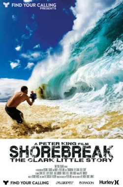 Watch Shorebreak: The Clark Little Story movies free online