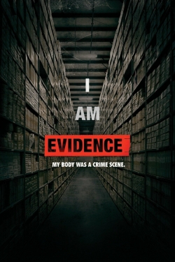 Watch I Am Evidence movies free online