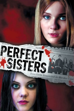 Watch Perfect Sisters movies free online