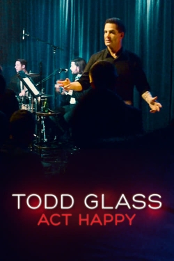 Watch Todd Glass: Act Happy movies free online