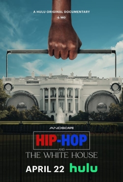 Watch Hip-Hop and the White House movies free online