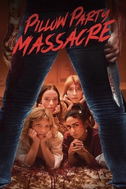 Watch Pillow Party Massacre movies free online