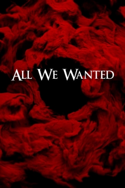 Watch All We Wanted movies free online