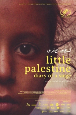 Watch Little Palestine: Diary of a Siege movies free online