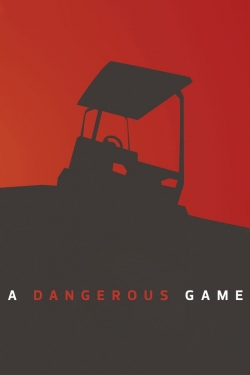 Watch A Dangerous Game movies free online