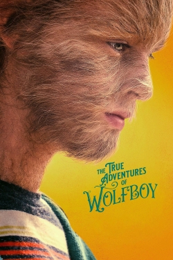 Watch The True Adventures of Wolfboy movies free online