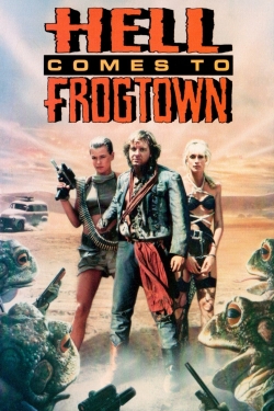 Watch Hell Comes to Frogtown movies free online