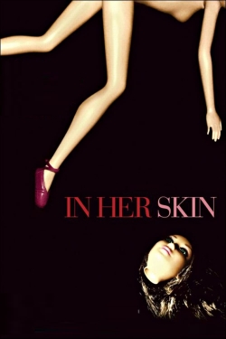 Watch In Her Skin movies free online