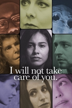 Watch I will not take care of you. movies free online