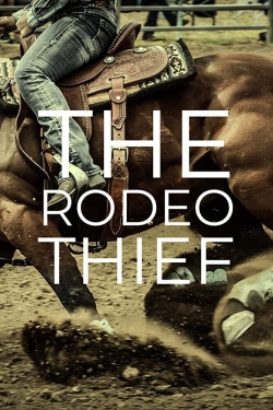 Watch The Rodeo Thief movies free online