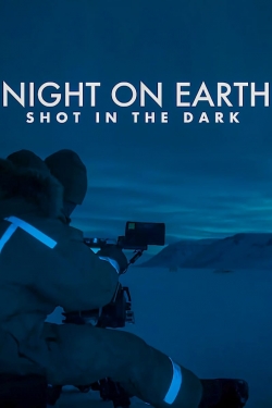 Watch Night on Earth: Shot in the Dark movies free online