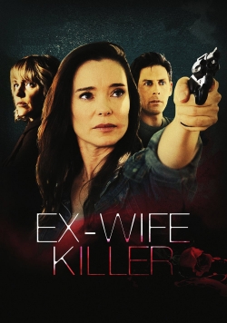 Watch Ex-Wife Killer movies free online