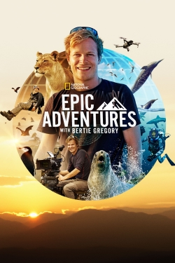 Watch Epic Adventures with Bertie Gregory movies free online