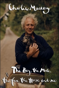 Watch Charlie Mackesy: The Boy, the Mole, the Fox, the Horse and Me movies free online