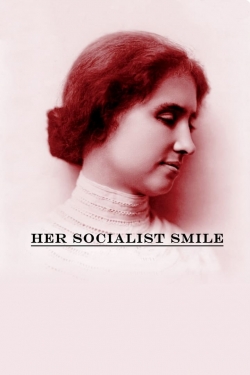 Watch Her Socialist Smile movies free online