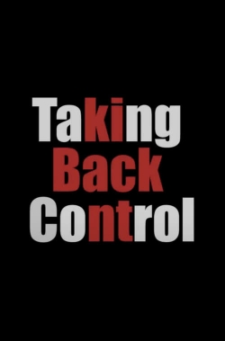 Watch Taking Back Control movies free online