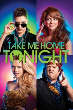 Watch Take Me Home Tonight movies free online