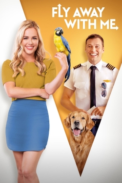 Watch Fly Away With Me movies free online