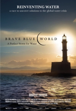 Watch Brave Blue World: Racing to Solve Our Water Crisis movies free online