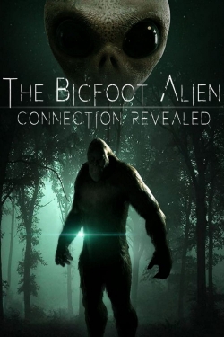 Watch The Bigfoot Alien Connection Revealed movies free online