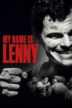 Watch My Name Is Lenny movies free online