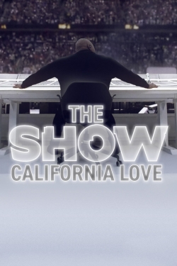 Watch THE SHOW: California Love movies free online