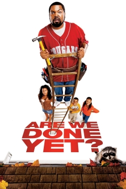 Watch Are We Done Yet? movies free online