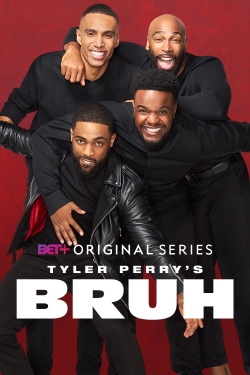 Watch Tyler Perry's Bruh movies free online