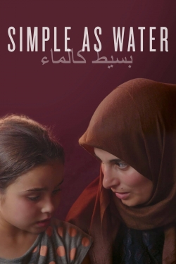 Watch Simple As Water movies free online