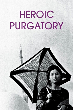 Watch Heroic Purgatory movies free online