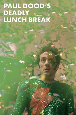 Watch Paul Dood’s Deadly Lunch Break movies free online